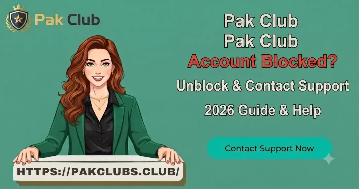 Pak Club account blocked how to unblock and contact official support Pakistan 2026