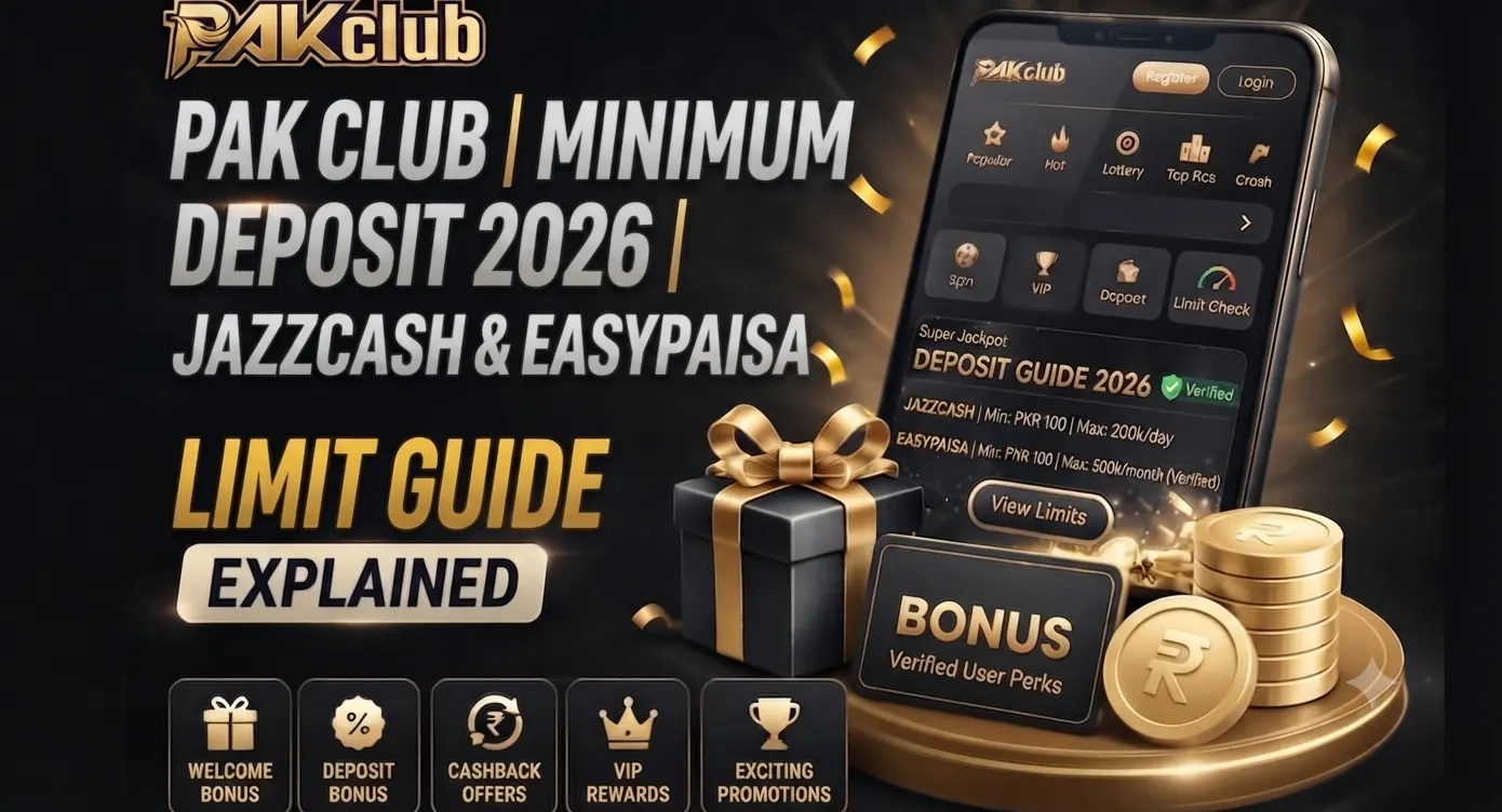 Pak Club Minimum Deposit 2026 | JazzCash Easypaisa Limit Guide