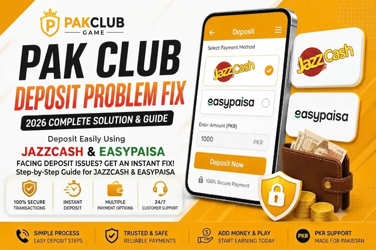 Pak Club Deposit Problem Fix 2026 | JazzCash Easypaisa Guide